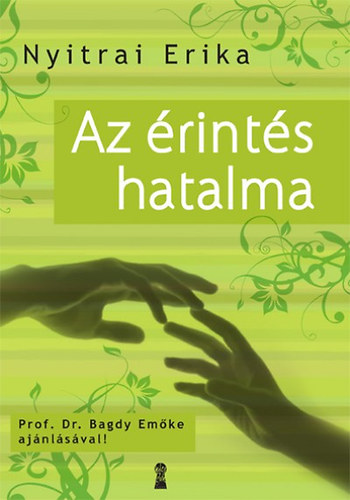 Nyitrai Erika - Az érintés hatalma