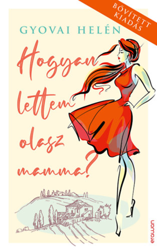 Gyovai Hel�n - Hogyan lettem olasz mamma?