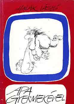 Hal�k L�szl� - Apa gyermek�vel