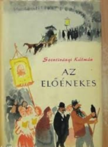 Szentivnyi Klmn - Az elnekes