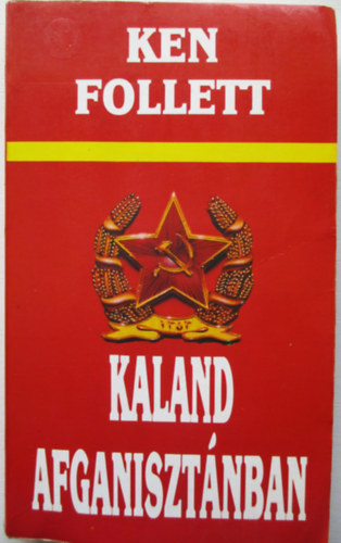 Ken Follett - Kaland Afganisztnban