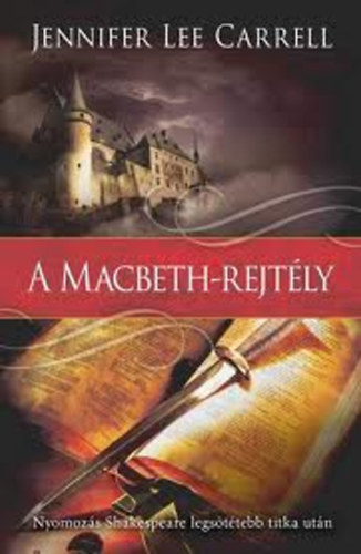 Jennifer Lee Carrell - A Machbet-rejt�ly
