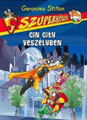 Geronimo Stilton - Cin City veszélyben - Szuperhősök 1.