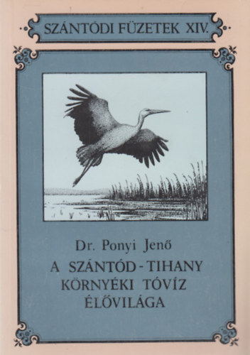 Dr. Ponyi Jenő - A Szántód-Tihany környéki tóvíz élővilága