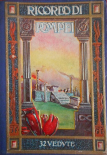 Ricordo di Pompei (32 vedute)- 32 db f�nyk�p, sz�veggel (t�bbnyelv�)