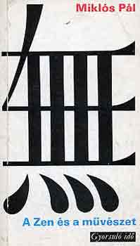 Mikl�s P�l - A Zen �s a m�v�szet (gyorsul� id�)
