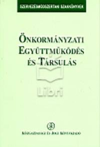 Vir�g Rudolf; Dr. S�rosi Magdolna; Dud�s Ferenc - �nkorm�nyzati egy�ttm�k�d�s �s t�rsul�s