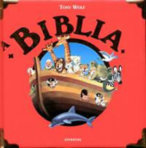 Tony Wolf - A Biblia - R�szletek �sz�vets�gi t�rt�netekb�l