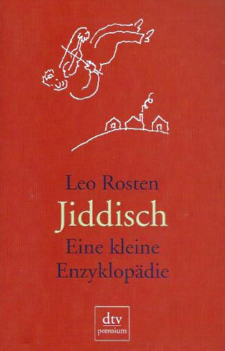 Leo Rosten - Jiddisch - Eine kleine Enzyklopädie