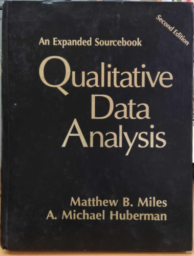 Matthew B. Miles, A. Michael Huberman - An Expanded Sourcebook: Qualitative Data Analysis