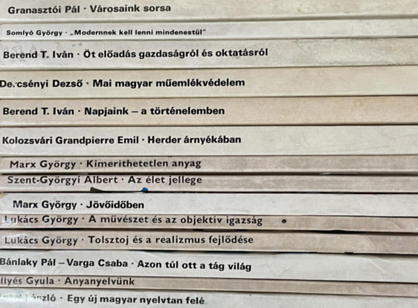 Somly Gyrgy, Berend T. Ivn, Dercsnyi Dezs, Kolozsvri Grandpierre Emil, Marx Gyrgy, Szent-Gyrgyi Albert, LUKCS GYRGY, Bnlaky Pl-Varga Csaba, Illys Gyula, Ant Granaszti Pl - 14 db. Gyorsul id knyv