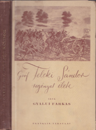 Gyalui Farkas - Gr�f Teleki S�ndor reg�nyes �lete