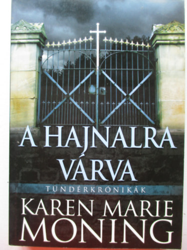 Karen Marie Moning - A hajnalra vrva