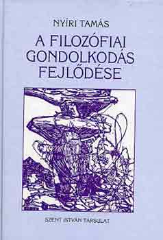 Nyíri Tamás - A filozófiai gondolkodás fejlődése