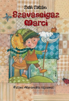 Zelk Zolt�n - Szavaseigaz Marci