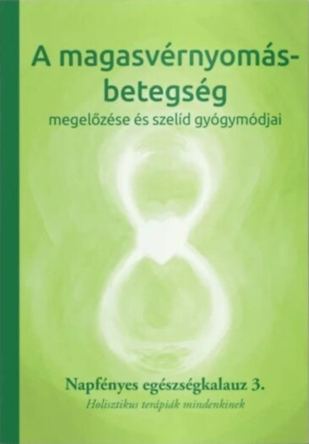A magasvrnyoms-betegsg megelzse s szeld gygymdjai