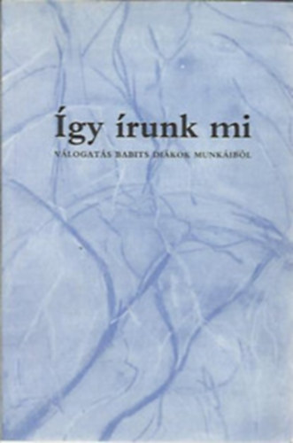 Babits Gimnzium - gy runk mi