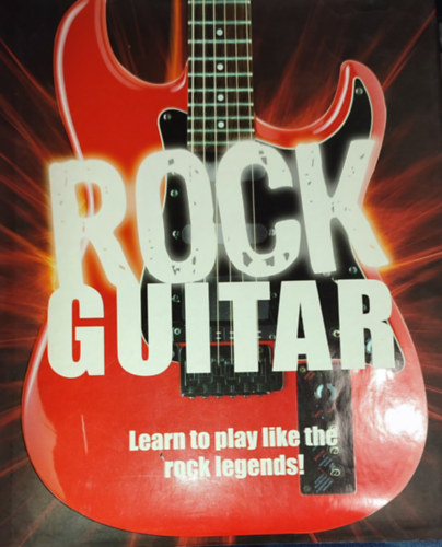 Szerkeszt�: Philip de Ste. Croix - Philip de Ste. Croix (szerk.) - Rock guitar-Learn to play like rock legends!