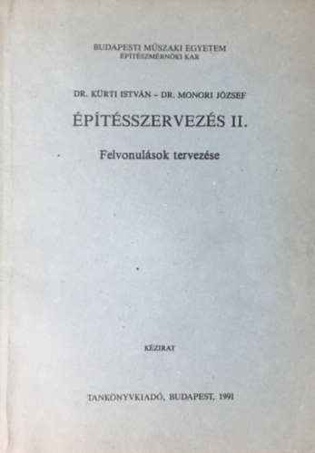 Kürti István-Monori József szerkesztők - Építésszervezés II.