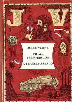 Verne Gyula - Vil�gfelfordul�s-A francia z�szl�