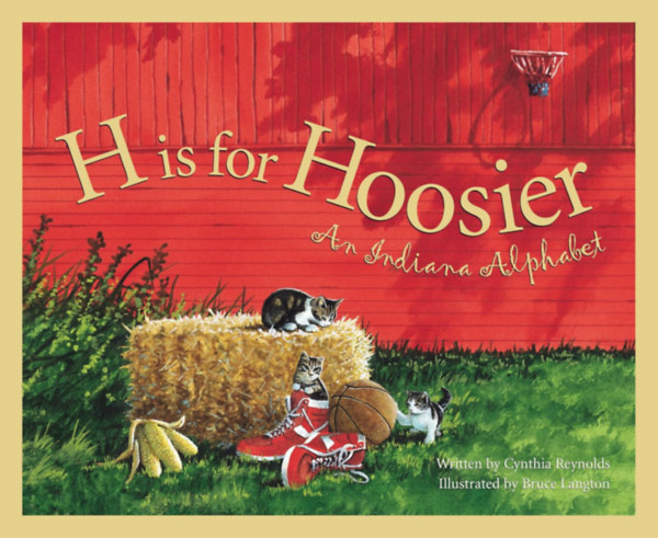 H is for Hoosier: An Indiana Alphabet