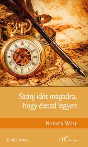 Notker Wolf - Sz�nj id�t magadra, hogy �leted legyen