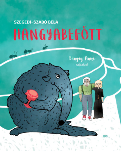 Szegedi-Szab� B�la - Hangyabef�tt