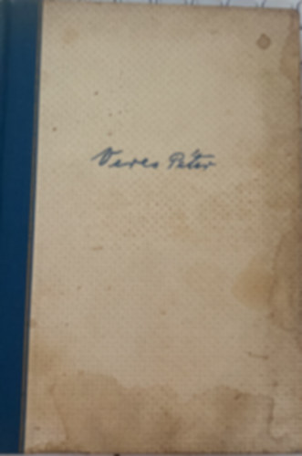 Veres P�ter - H�sz �v (v�logatott �r�sok gy�jtem�nye) (Dedik�lt)