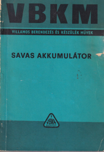 Savas akkumulátor - Villamos Berendezés és Készülék Művek