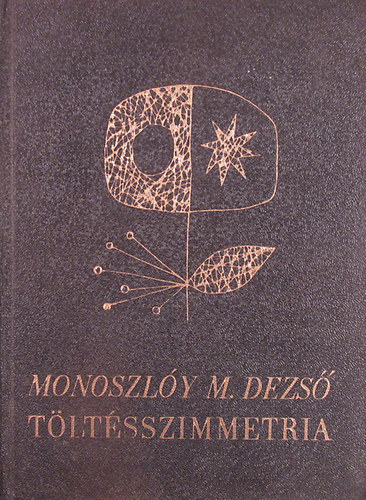 Monoszl�y M. Dezs� - T�lt�sszimmetria. Versek