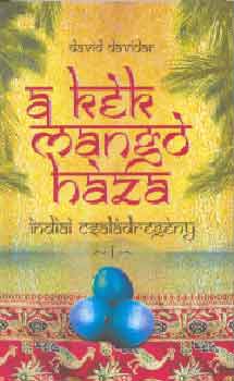 David Davidar - A k�k mang� h�za 1-2. - Indiai csal�dreg�ny