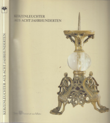 Hildegard Hoos - Kerzenleuchter aus acht Jahrhunderten (gyertyatart�k)
