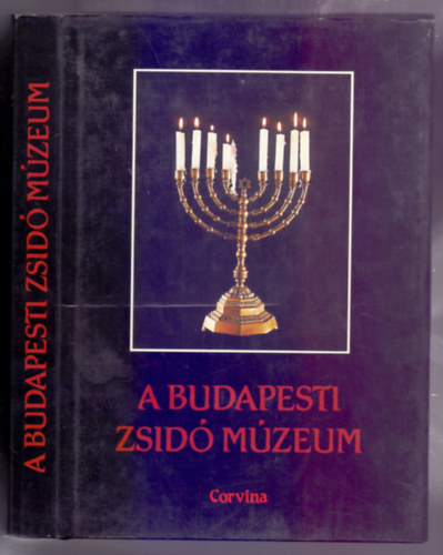 Benoschofsky Ilona s Scheiber Sndor  (szerk.) - A Budapesti Zsid Mzeum