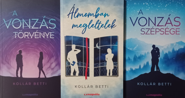 Kollr Betti - lmomban megleltelek + A vonzs trvnye + A vonzs szpsge (3 m)