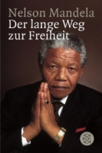 Nelson Mandela - Der lange Weg zur Freiheit: Autobiographie