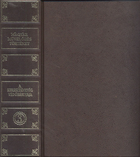 Domanovszky S�ndor  (szerk.) - A kereszt�nys�g v�d�b�sty�ja (Magyar m�vel�d�st�rt�net 3.)- reprint