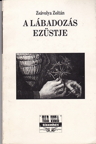 Zs�volya Zolt�n - A l�badoz�s ez�stje