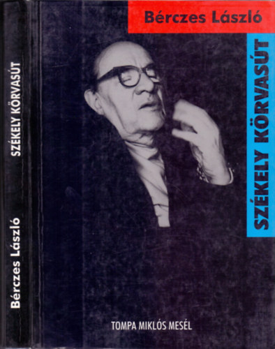 B�rczes L�szl� - Sz�kely k�rvas�t - Tompa Mikl�s mes�l