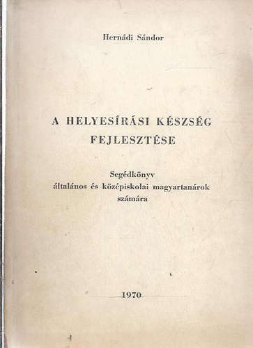 Hern�di S�ndor - A helyes�r�si k�zs�g fejleszt�se