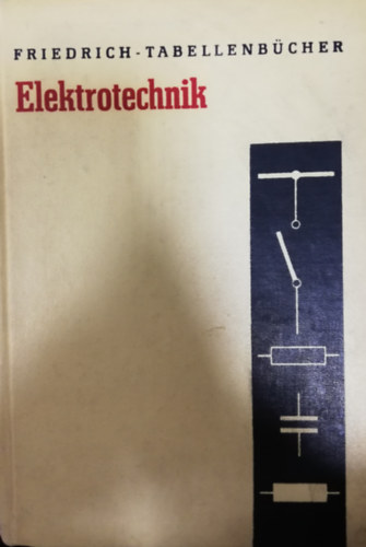 Adolf  Teml (hrsg.) - Elektrotechnik (Friedrich-Tabellenb�cher)