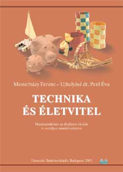 Mesterhzy Ferenc; Ujhelyin dr. Pet va - Technika s letvitel munkatanknyv - 4.osztly