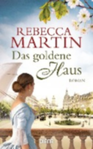 Rebecca Martin - Das goldene Haus