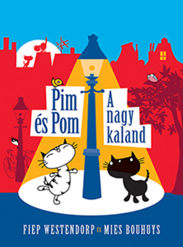 Fiep Westendorp - Pim s Pom - A nagy kaland