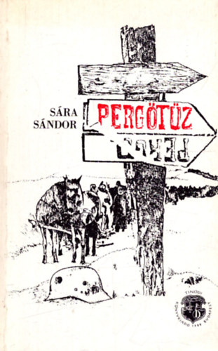 S�ra S�ndor - Perg�t�z - A 2. magyar hadsereg pusztul�sa a Donn�l