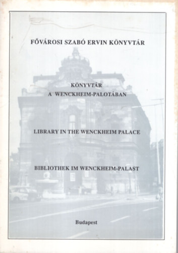 Horv�th T�mea - F�v�rosi Szab� Ervin K�nyvt�r (K�nyvt�r a Wenckheim-palot�ban)