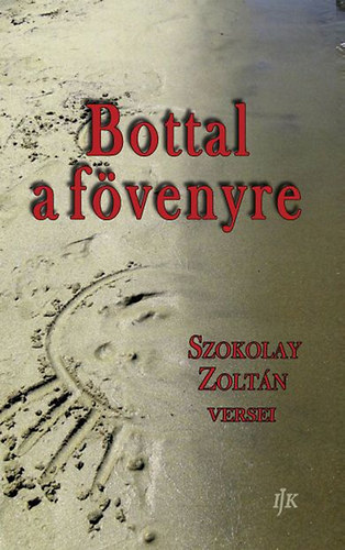 Szokolay Zolt�n - Bottal a f�venyre