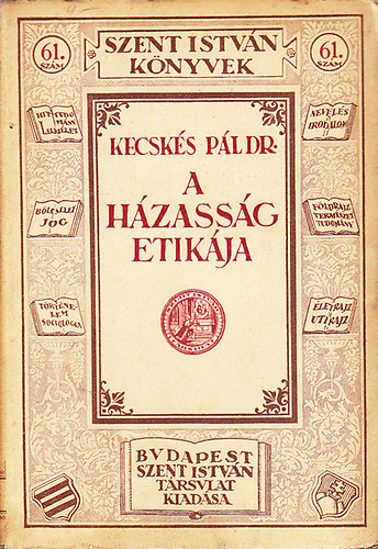 Kecsk�s P�l - A h�zass�g etik�ja