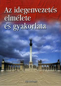 Gl Gyngyi - Az idegenvezets elmlete s gyakorlata