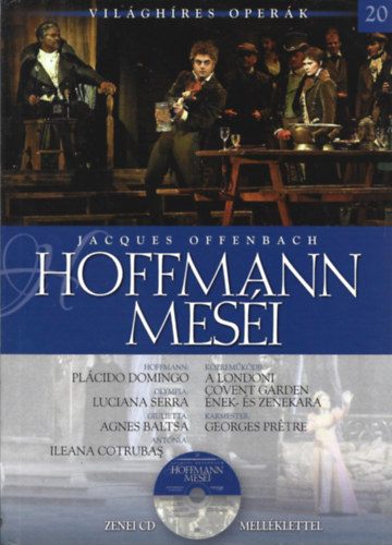 Jacques Offenbach - Hoffmann meséi - Zenei CD melléklettel - Világhíres operák 20.