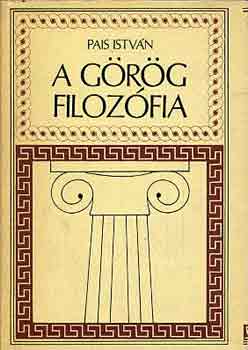 Pais Istvn - A grg filozfia